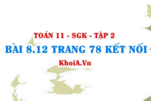 Bài 8.12 trang 78 Toán 11 Kết nối tri thức Tập 2